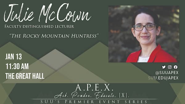 Julie McCown: The Rocky Mountain Huntress - Faculty Distinguished Lecturer