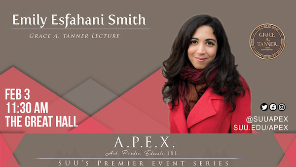 Emily Esfahani Smith - Grace A. Tanner Lecture - APEX 02/03/2022