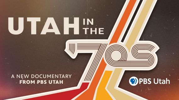Utah in the 70s. A New Documentary. PBS Utah.