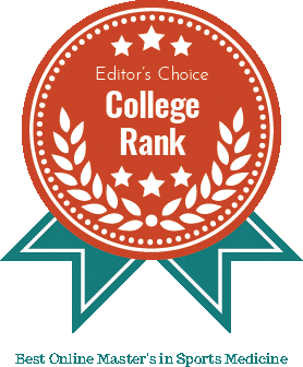 Editor's Choice College Rank - Best Online Masters in Sports Medicine