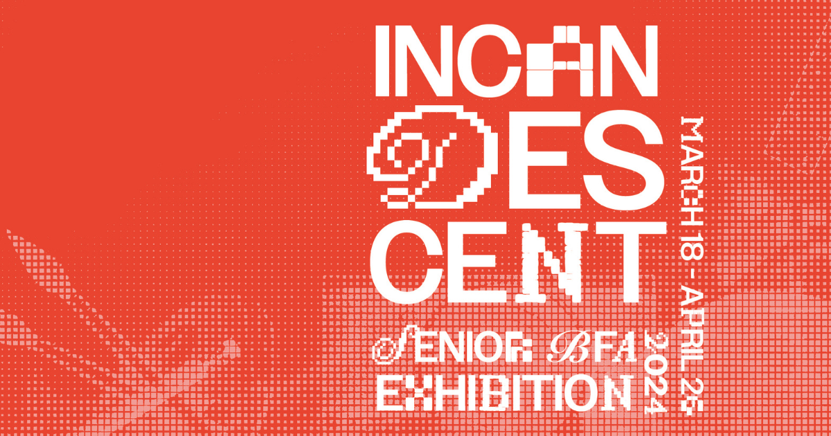 Incandescent: Senior BFA Exhibition 2024 | SUU