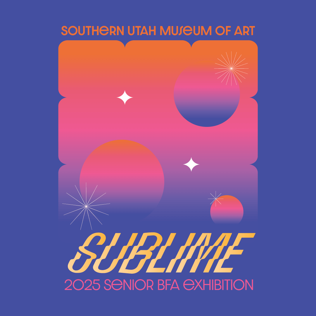Sublime: Fall 2025 Senior BFA Show