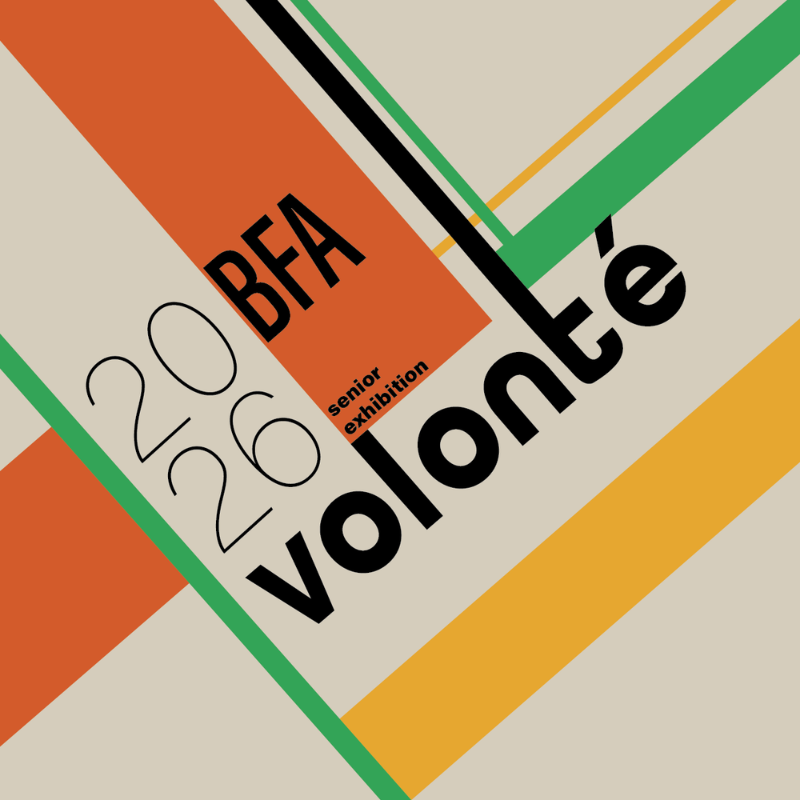 Volonté: Senior BFA Exhibition Spring 2026