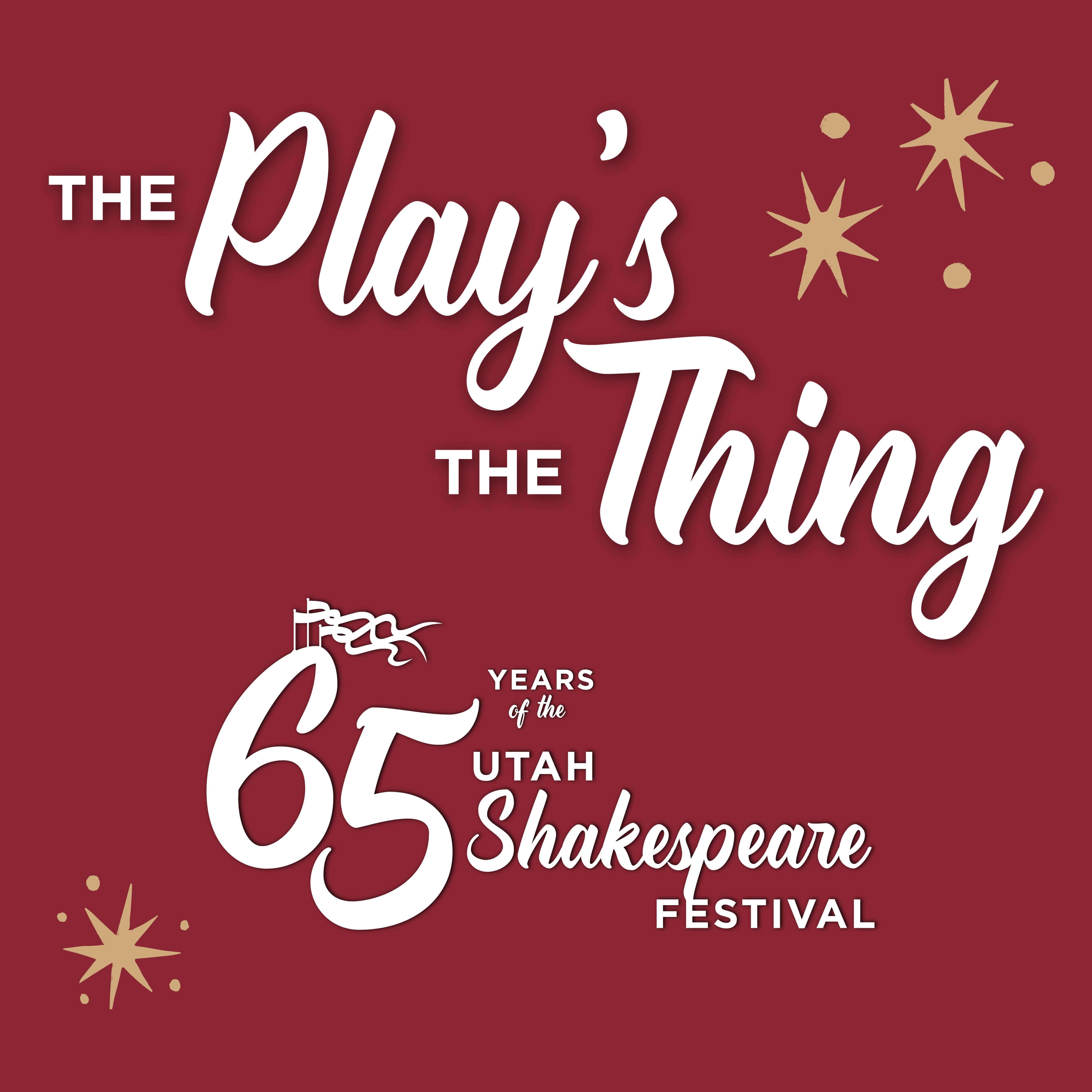 The Play's the Thing: 65 Years of the Utah Shakespeare Festival