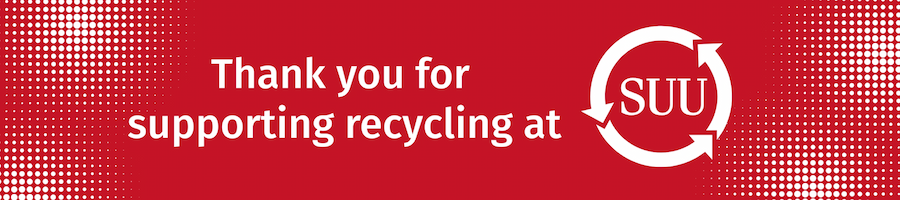 Thank you for supporting recycling at suu. 
