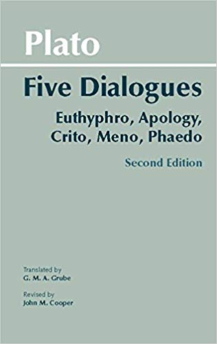 Plato Five Dialogues. Euthyphro, Apology, Crito, Meno, Phaedo